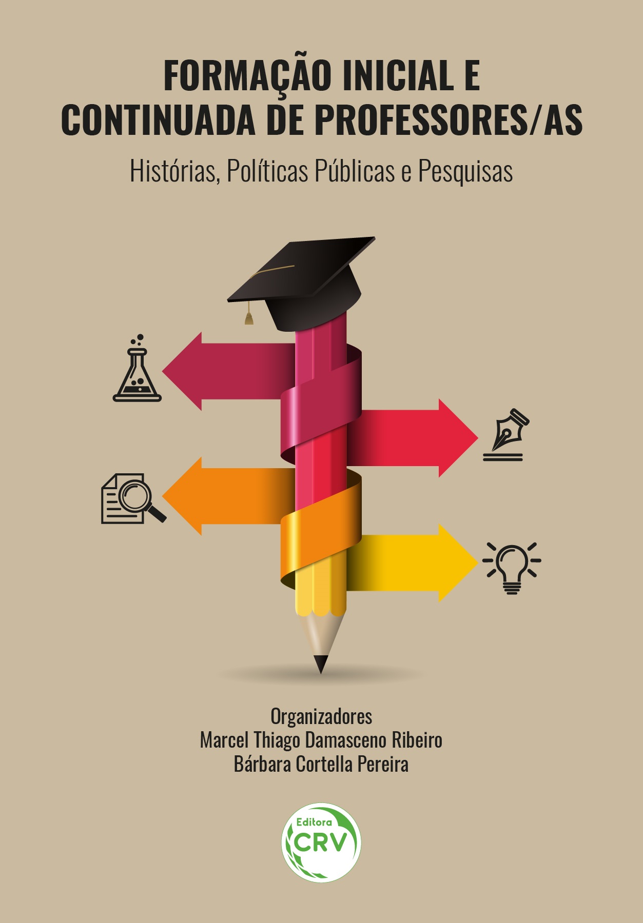 Capa do livro: FORMAÇÃO INICIAL E CONTINUADA DE PROFESSORES/AS<br> histórias, políticas públicas e pesquisas