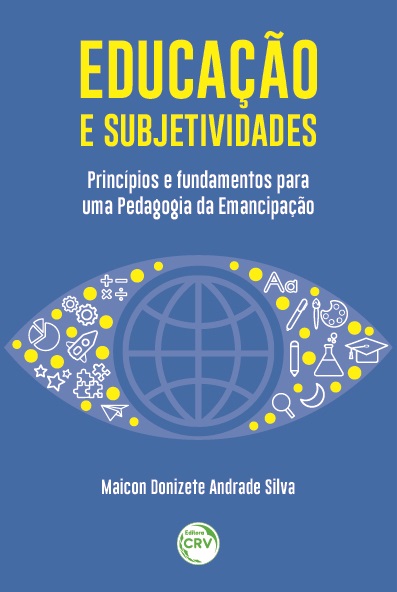 Capa do livro: EDUCAÇÃO E SUBJETIVIDADES: <br>princípios e fundamentos para uma Pedagogia da Emancipação