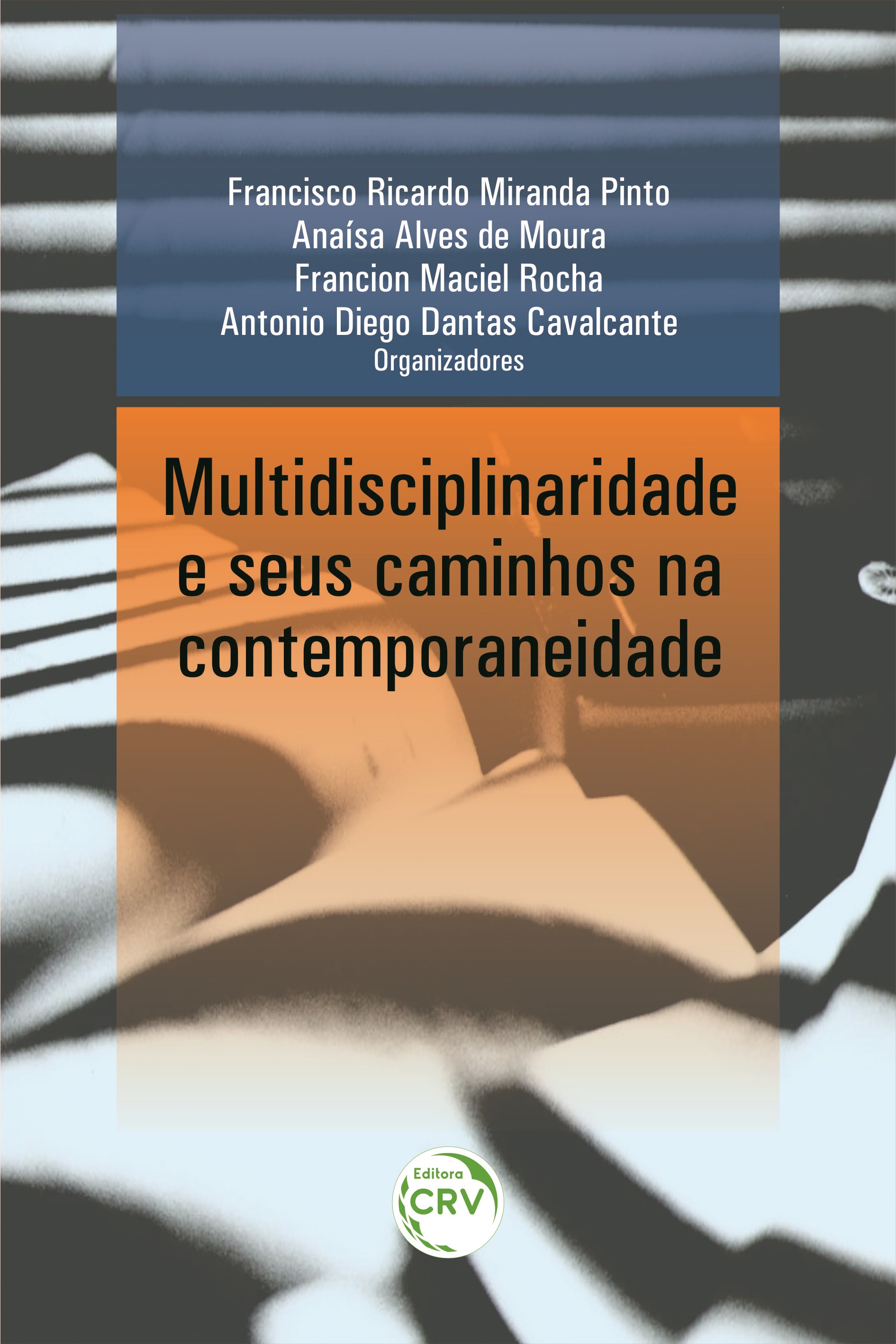 Capa do livro: MULTIDISCIPLINARIDADE E SEUS CAMINHOS NA CONTEMPORANEIDADE