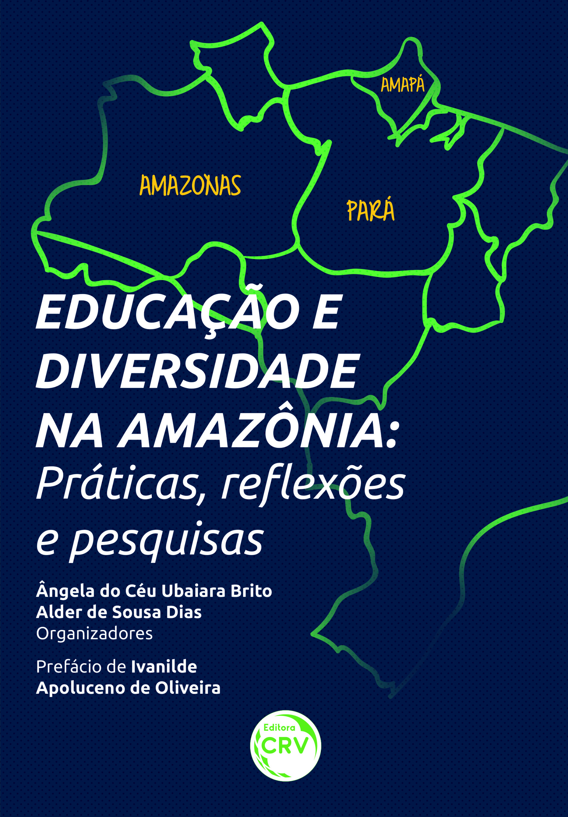 Capa do livro: EDUCAÇÃO E DIVERSIDADE NA AMAZÔNIA:<br> praticas, reflexões e pesquisas