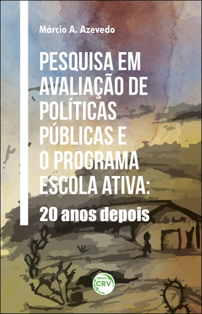 Capa do livro: PESQUISA EM AVALIAÇÃO DE POLÍTICAS PÚBLICAS E O PROGRAMA ESCOLA ATIVA:<br> 20 anos depois