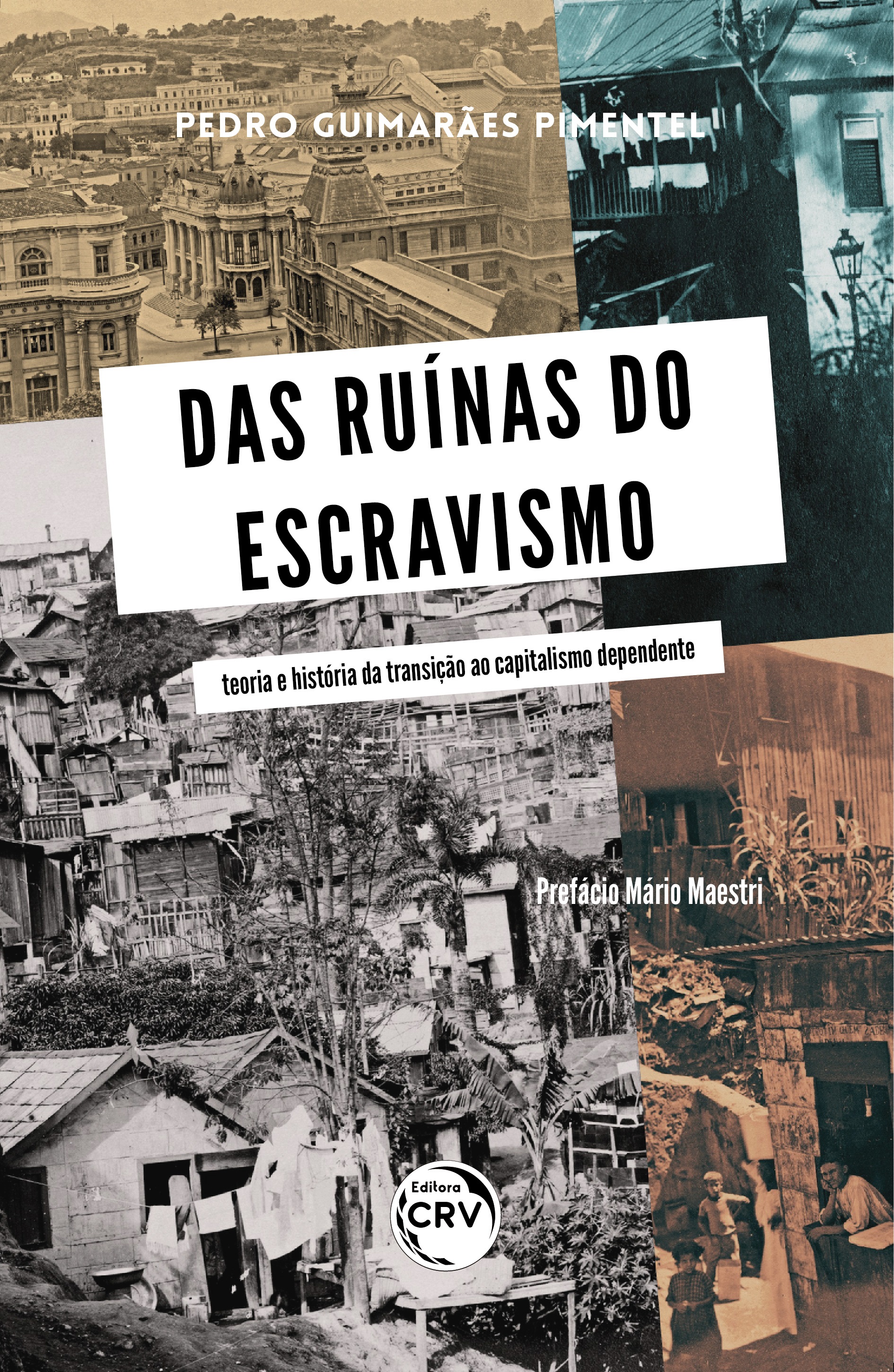 Capa do livro: DAS RUÍNAS DO ESCRAVISMO:<br>teoria e história da transição ao capitalismo dependente