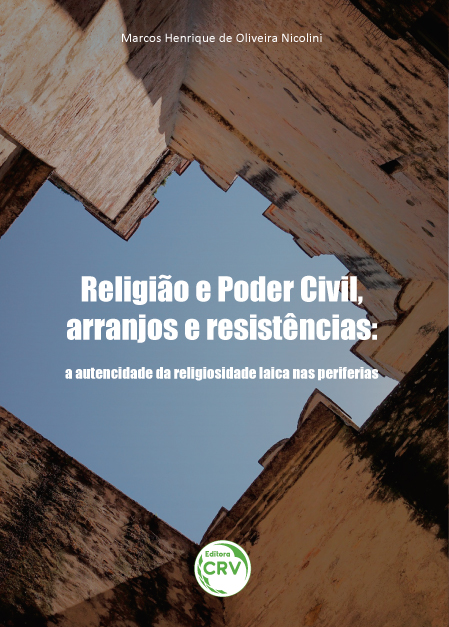 Capa do livro: RELIGIÃO E PODER CIVIL, ARRANJOS E RESISTÊNCIAS:<br>a autenticidade da religiosidade laica nas periferias