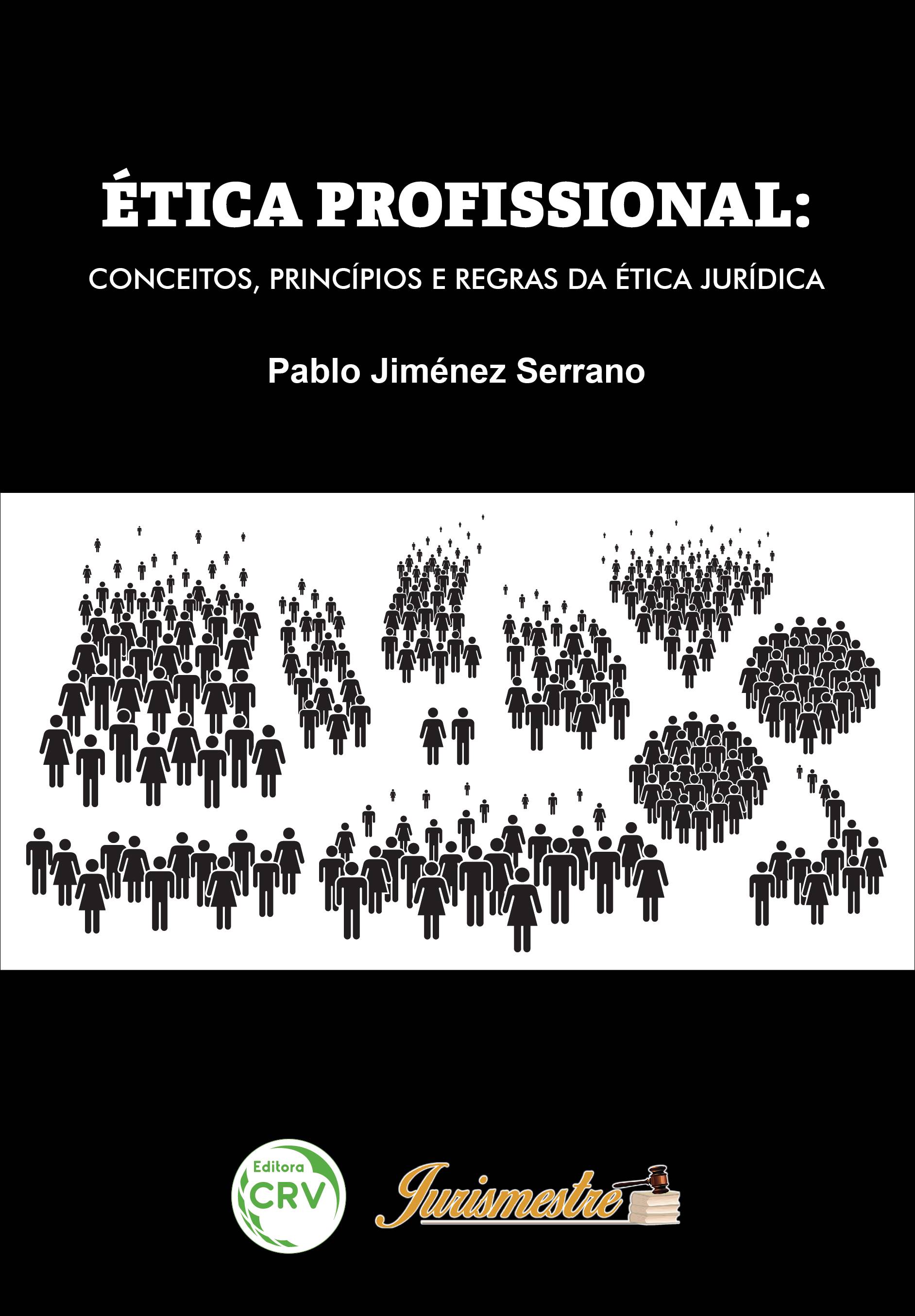 Capa do livro: ÉTICA PROFISSIONAL:<br> conceitos, princípios e regras da ética jurídica