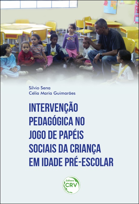 Capa do livro: INTERVENÇÃO PEDAGÓGICA NO JOGO DE PAPÉIS SOCIAIS DA CRIANÇA EM IDADE PRÉ-ESCOLAR