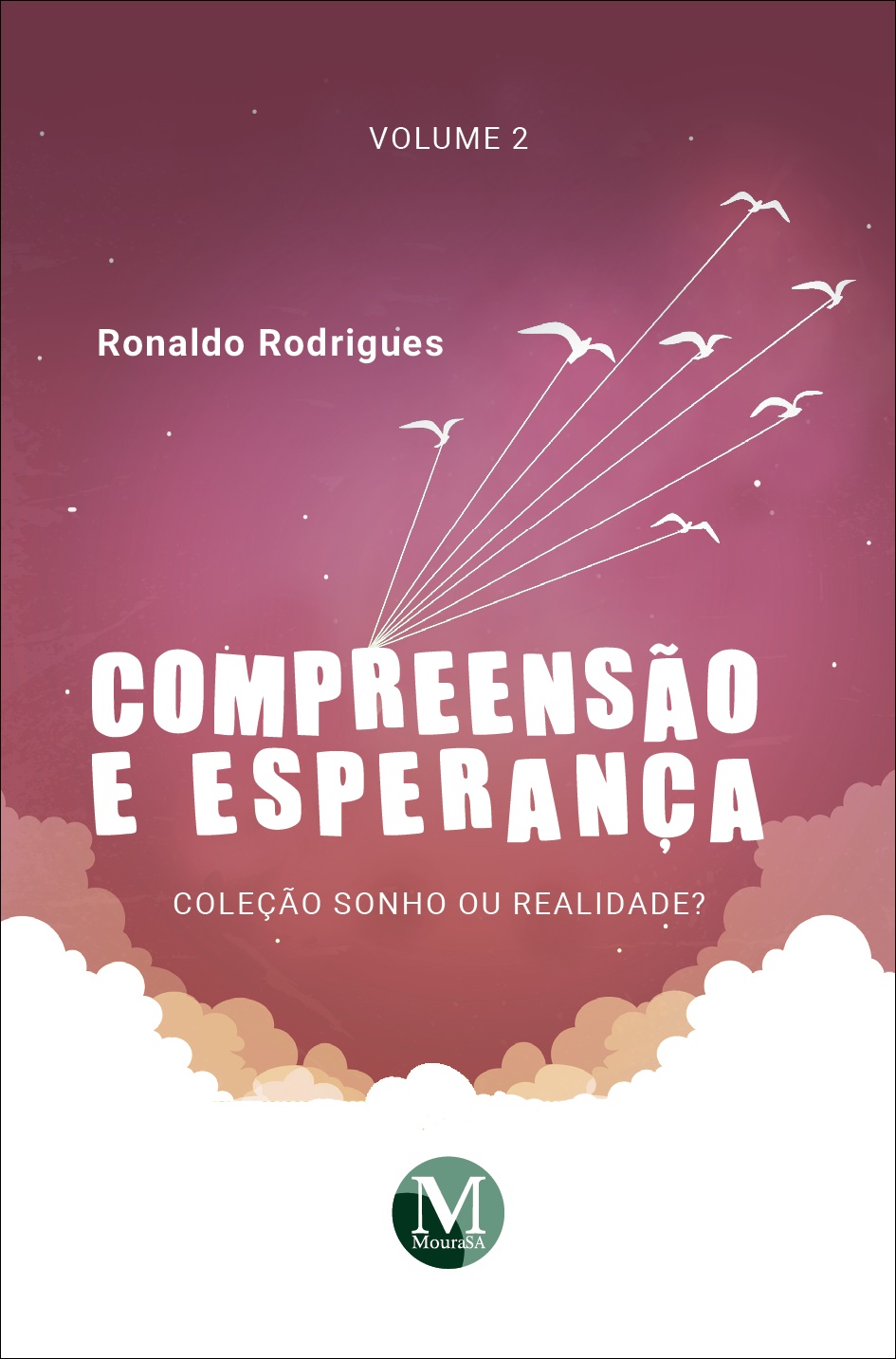 Capa do livro: COMPREENSÃO E ESPERANÇA<br> Coleção Sonho ou Realidade? <br>Volume 2