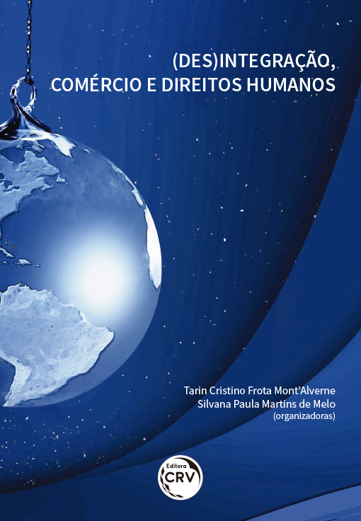 Capa do livro: (DES)INTEGRAÇÃO, COMÉRCIO E DIREITOS HUMANOS