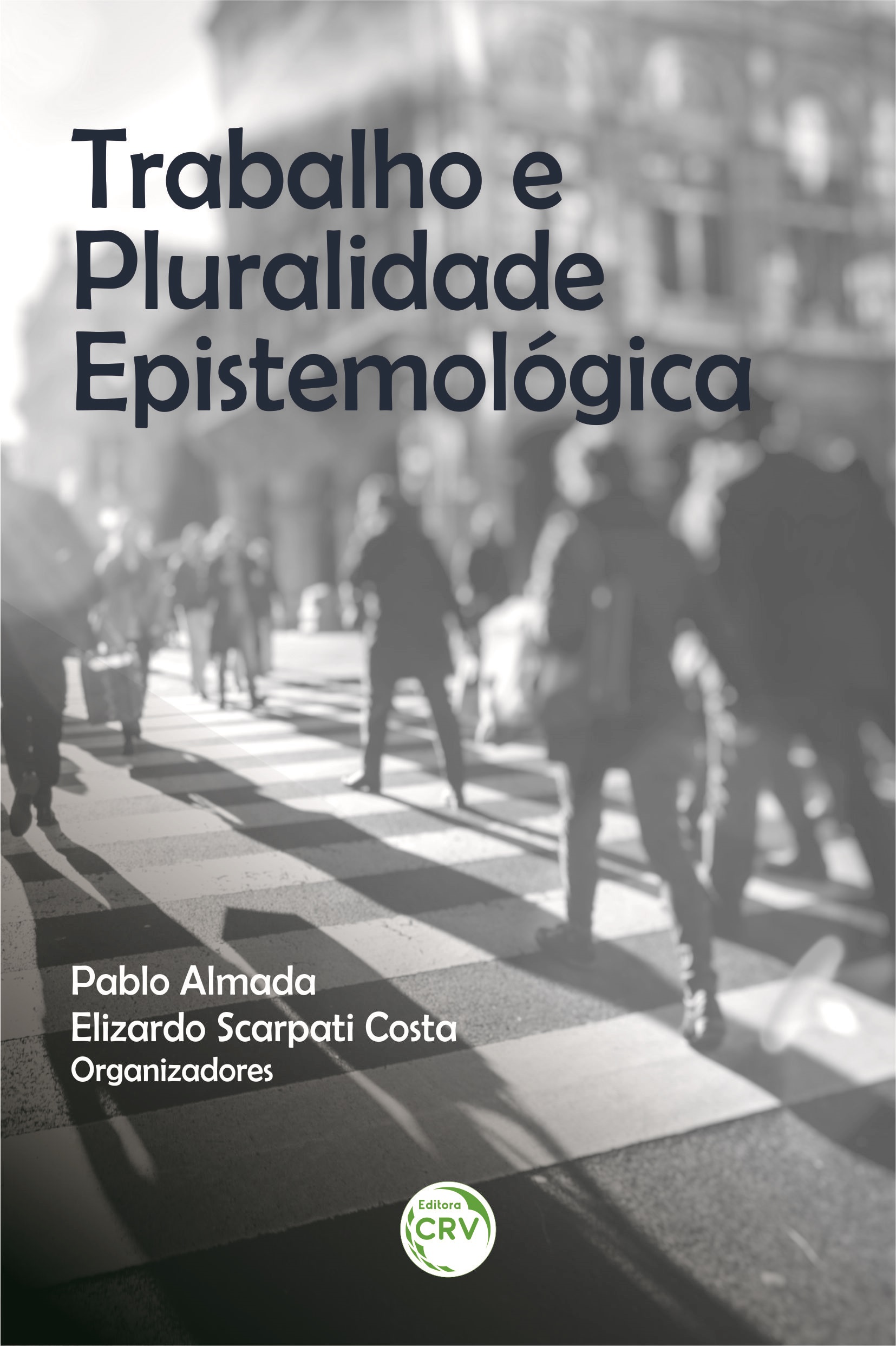 Capa do livro: TRABALHO E PLURALIDADE EPISTEMOLÓGICA