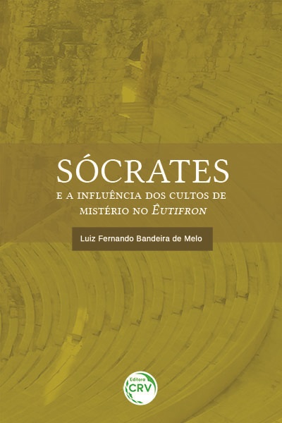 Capa do livro: SÓCRATES E A INFLUÊNCIA DOS CULTOS DE MISTÉRIO NO ÊUTIFRON