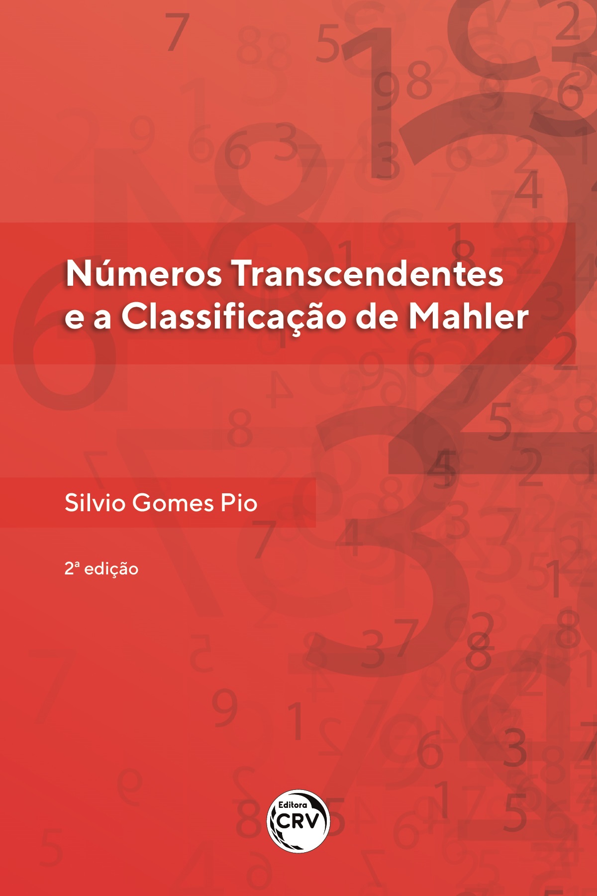 Capa do livro: NÚMEROS TRANSCENDENTES E A CLASSIFICAÇÃO DE MAHLER<br>2ª edição