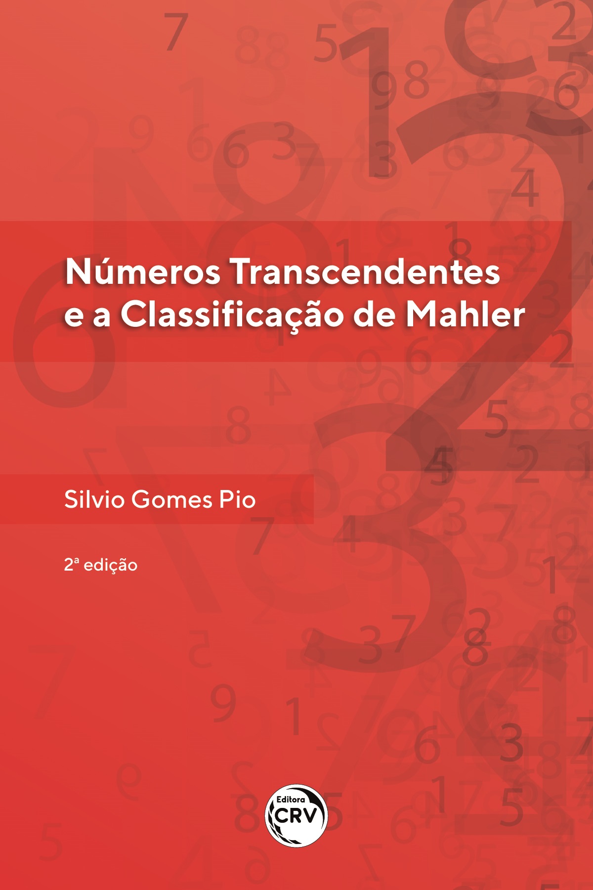 Capa do livro: NÚMEROS TRANSCENDENTES E A CLASSIFICAÇÃO DE MAHLER<br>2ª edição