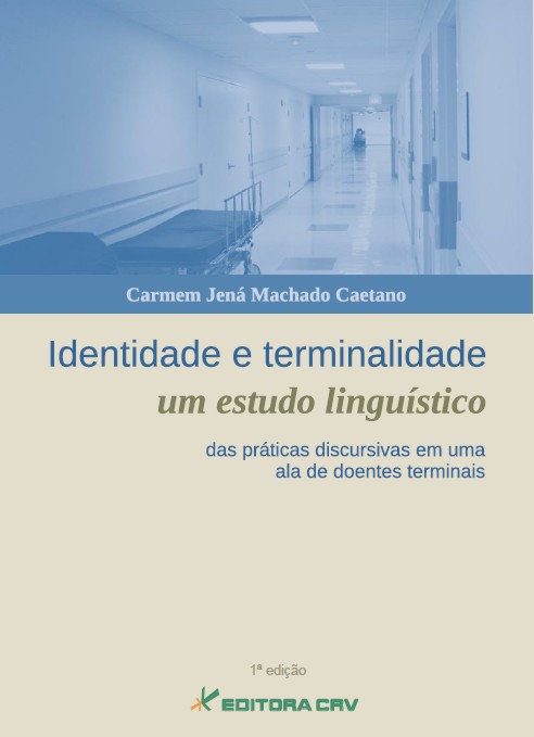 Capa do livro: IDENTIDADE E TERMINALIDADE:<br>um estudo linguí­stico das práticas discursivas em uma ala de doentes terminais