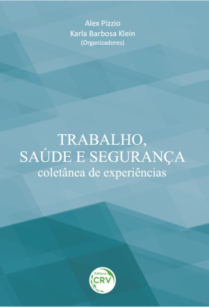 Capa do livro: TRABALHO, SAÚDE E SEGURANÇA:<br> coletânea de experiências