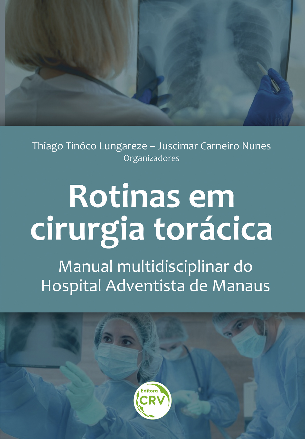 Capa do livro: ROTINAS EM CIRURGIA TORÁCICA<br>Manual multidisciplinar do Hospital Adventista de Manaus