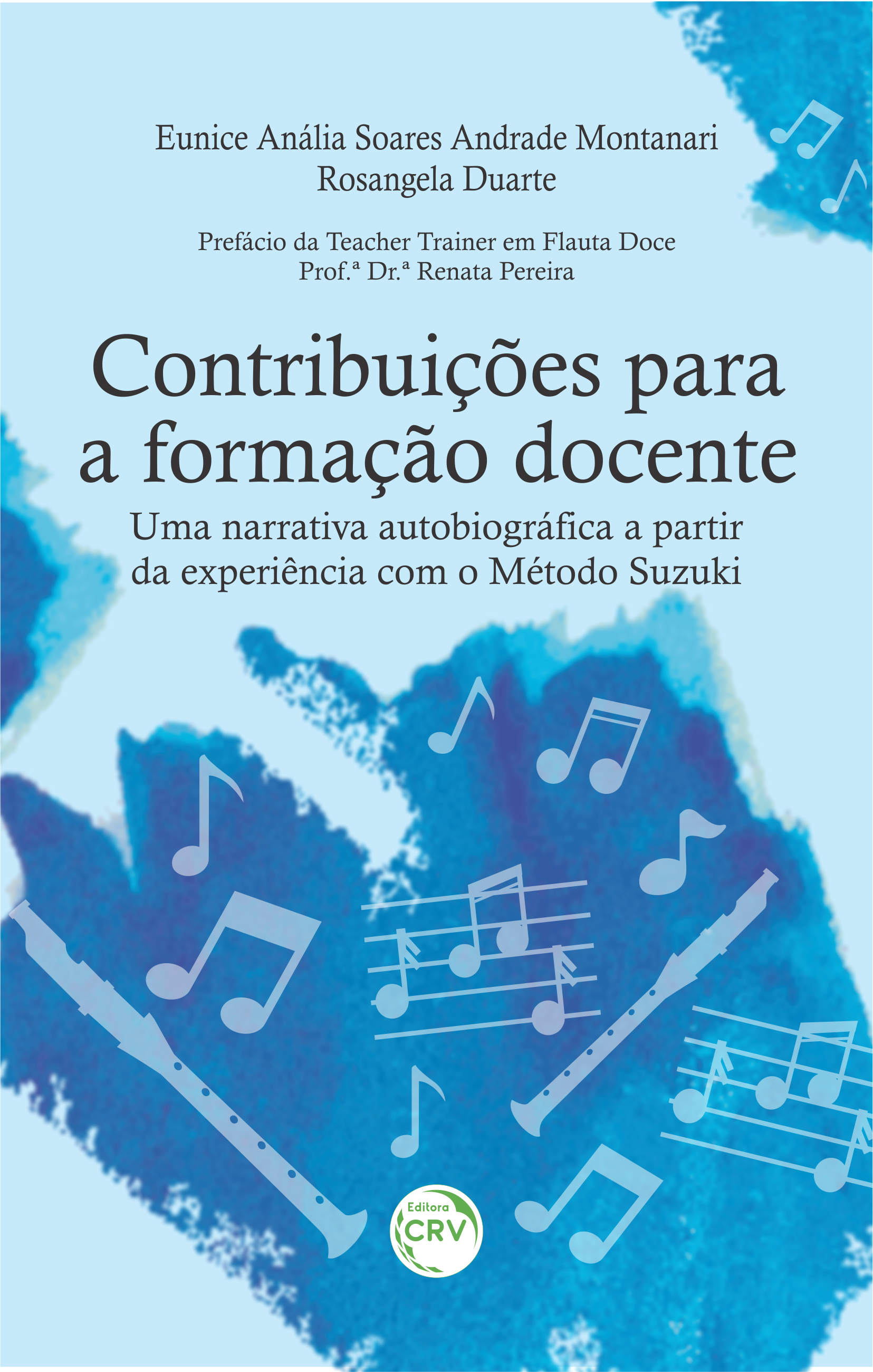 Capa do livro: CONTRIBUIÇÕES PARA A FORMAÇÃO DOCENTE:  <br>uma narrativa autobiográfica a partir da experiência com o Método Suzuki