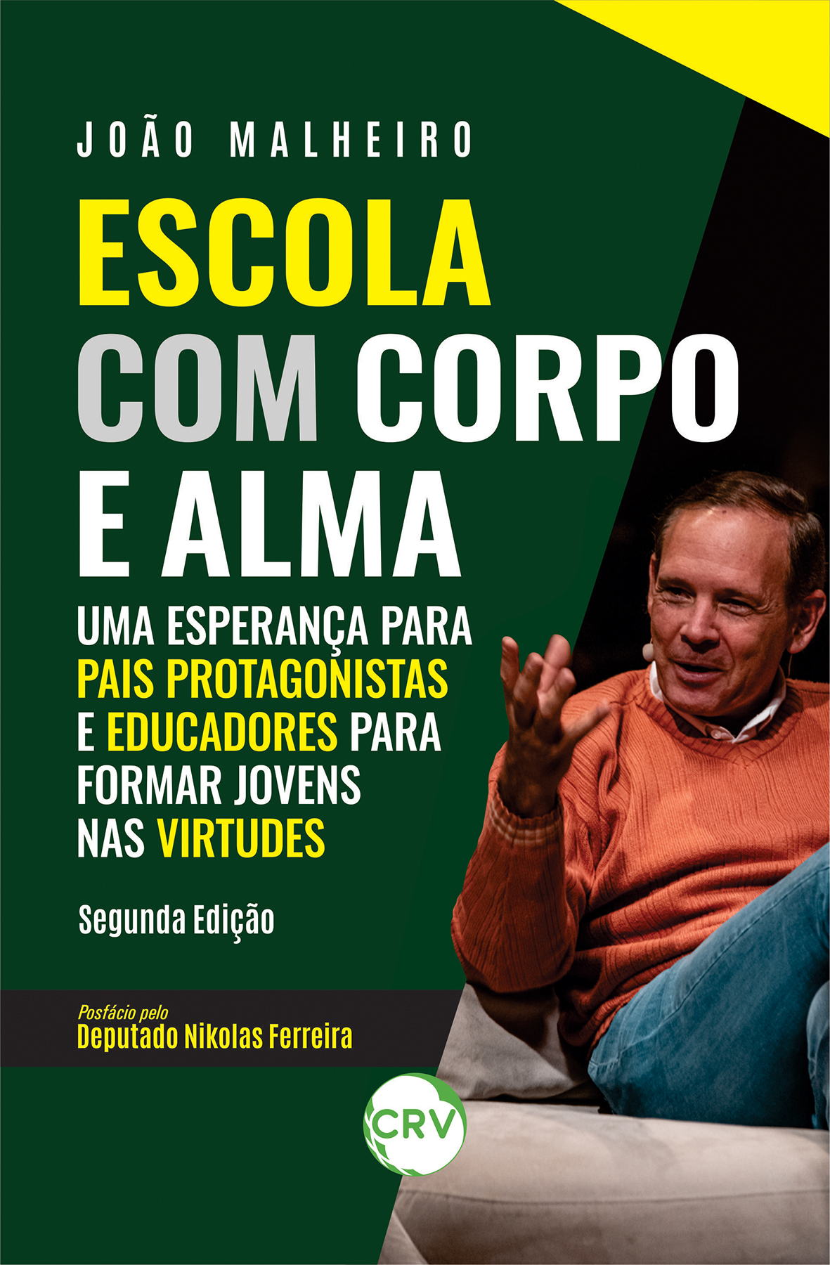 Capa do livro: ESCOLA COM CORPO E ALMA:<br>Uma esperança para pais protagonistas como educadores para formar jovens nas virtudes – 2ª Edição