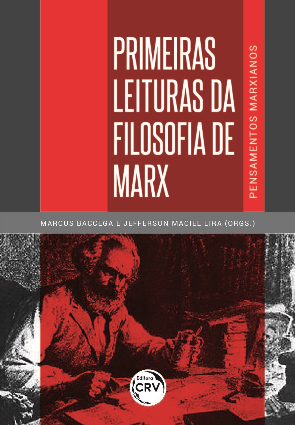 Capa do livro: PRIMEIRAS LEITURAS DA FILOSOFIA DE MARX: <br>pensamentos marxianos