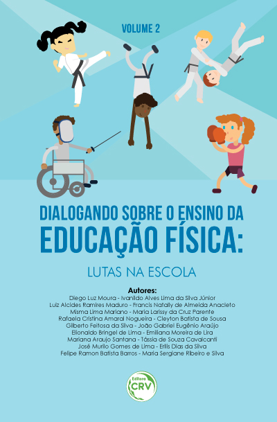 Capa do livro: DIALOGANDO SOBRE O ENSINO DA EDUCAÇÃO FÍSICA:<br> lutas na escola