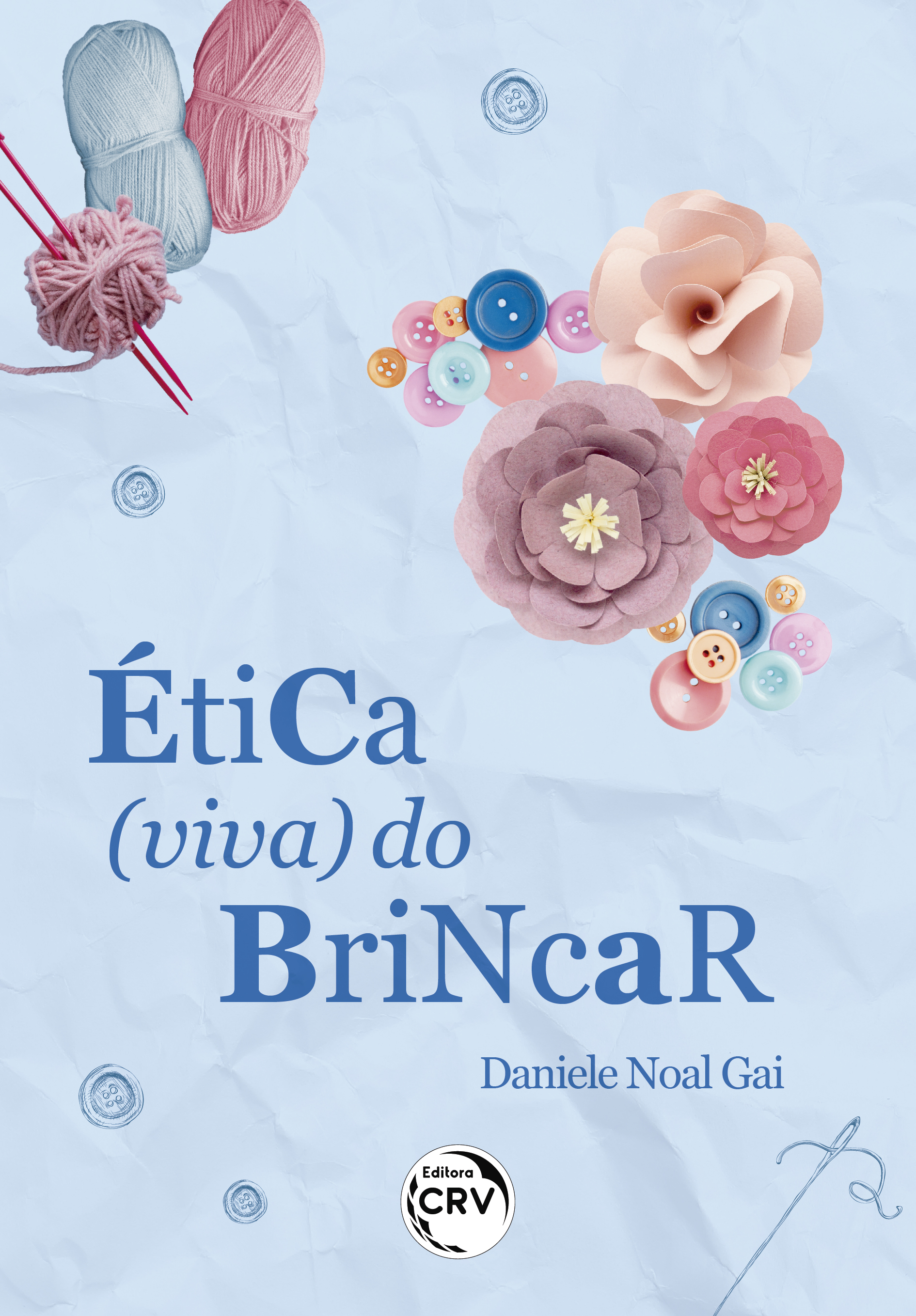 Capa do livro: ÉTICA (VIVA) DO BRINCAR