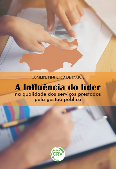 Capa do livro: A INFLUÊNCIA DO LÍDER NA QUALIDADE DOS SERVIÇOS PRESTADOS PELA GESTÃO PÚBLICA
