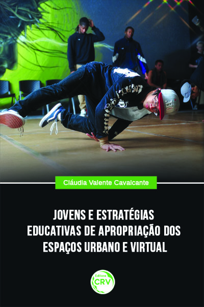 Capa do livro: JOVENS E ESTRATÉGIAS EDUCATIVAS DE APROPRIAÇÃO DOS ESPAÇOS URBANO E VIRTUAL