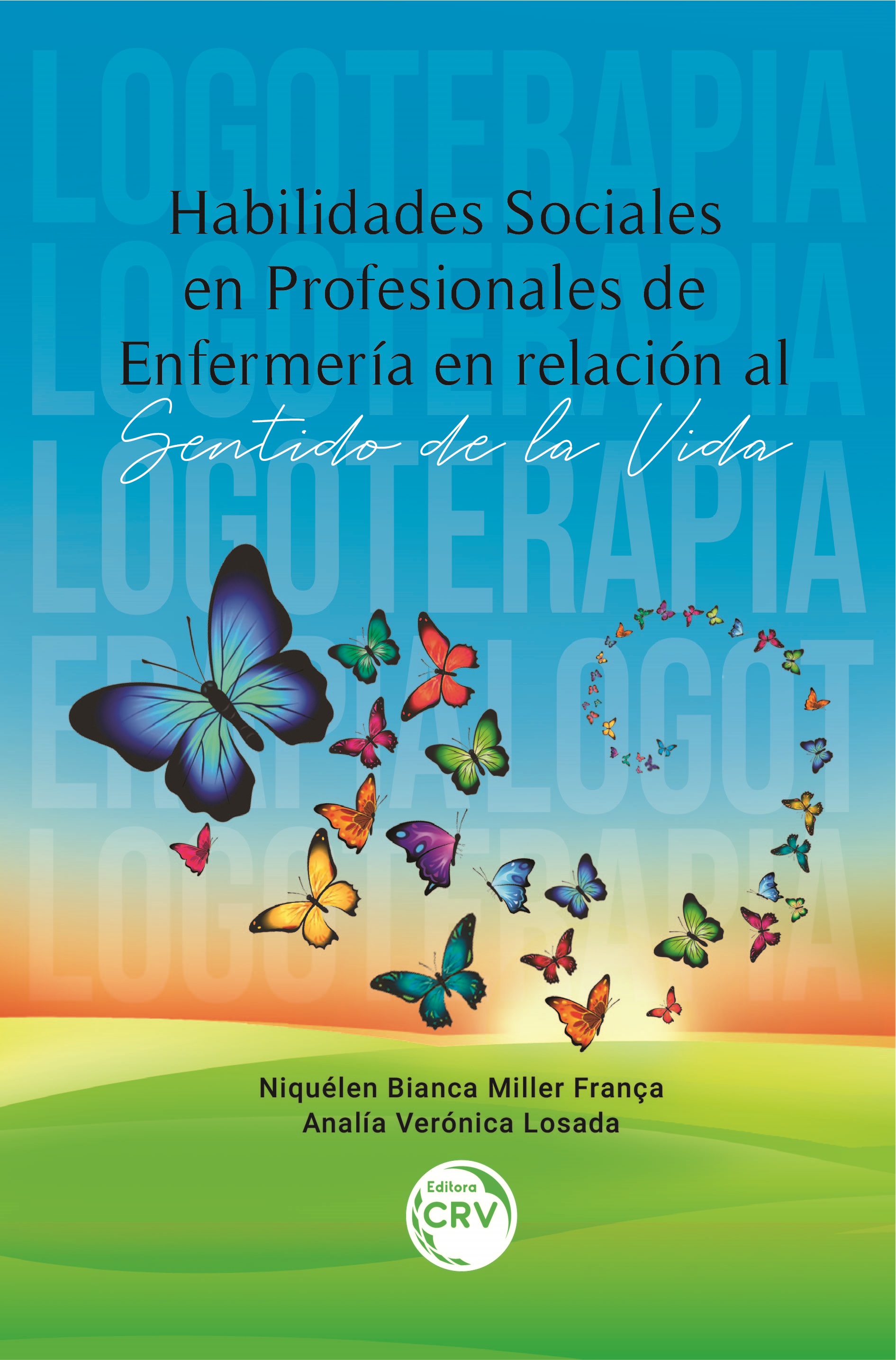 Capa do livro: HABILIDADES SOCIALES EN PROFESIONALES DE ENFERMERÍA EN RELACIÓN AL SENTIDO DE LA VIDA