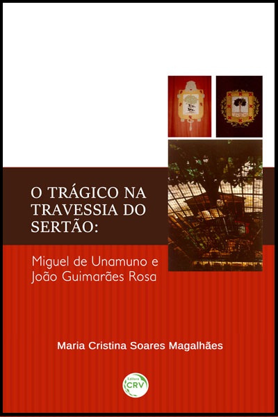 Capa do livro: O TRÁGICO NA TRAVESSIA DO SERTÃO:<br>Miguel de Unamuno e João Guimarães Rosa