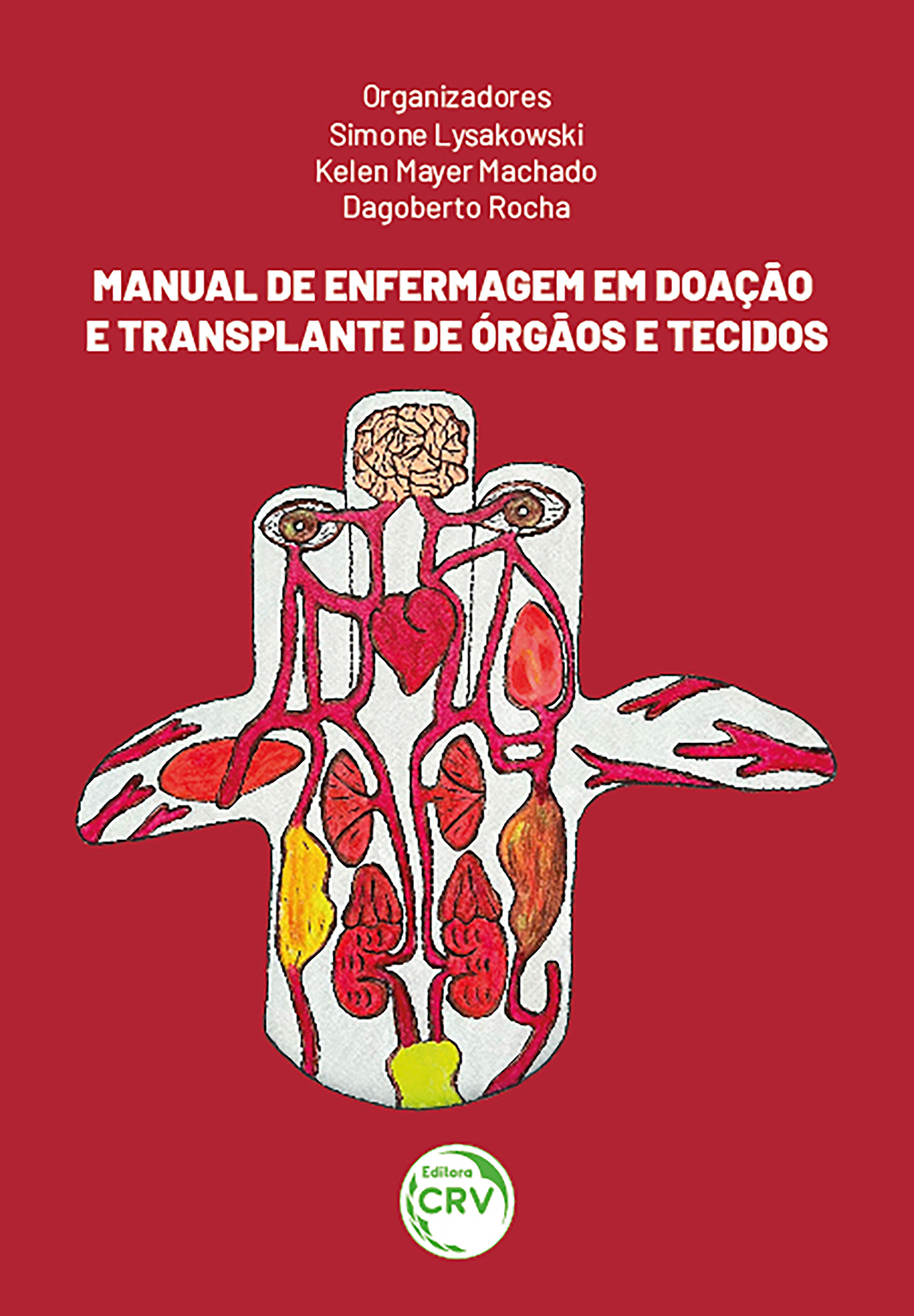 Capa do livro: MANUAL DE ENFERMAGEM EM DOAÇÃO E TRANSPLANTE DE ÓRGÃOS E TECIDOS