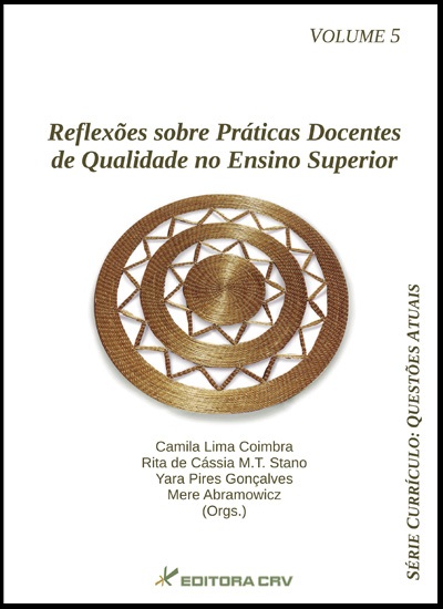 Capa do livro: REFLEXÕES SOBRE PRÁTICAS DOCENTES DE QUALIDADE NO ENSINO SUPERIOR<br>Série: CURRÍCULO: questões atuais <br>Volume 5