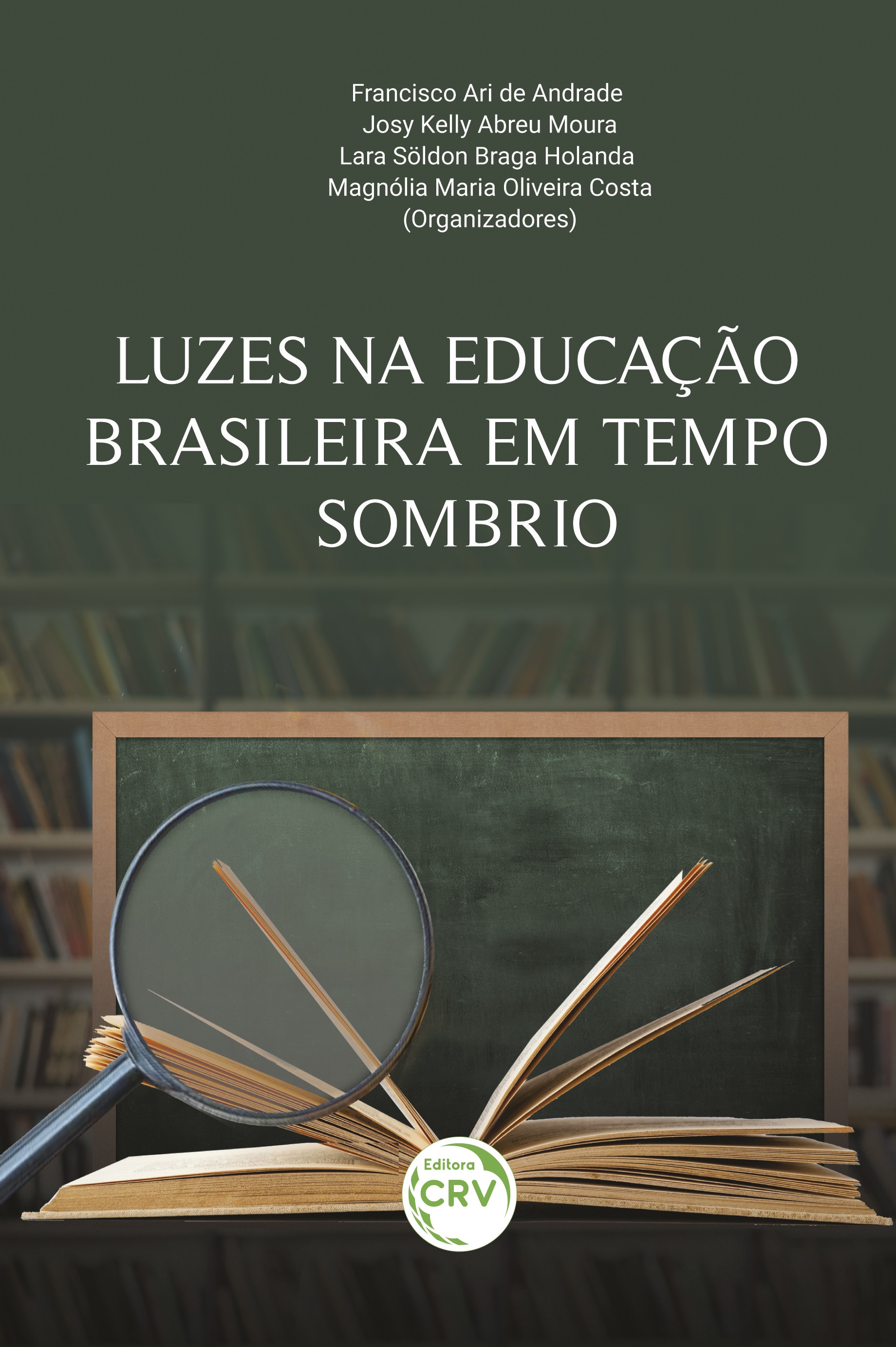 Capa do livro: LUZES NA EDUCAÇÃO BRASILEIRA EM TEMPO SOMBRIO