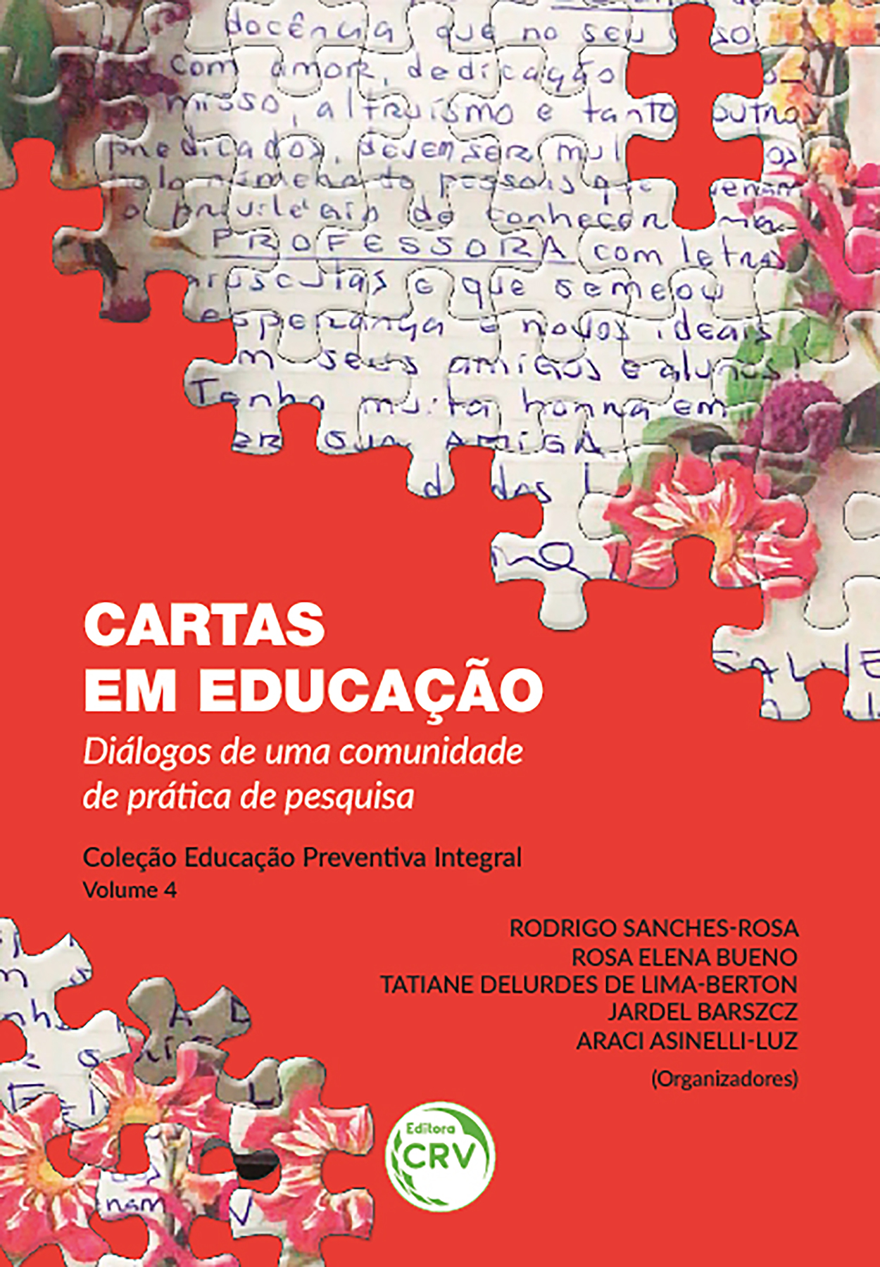 Capa do livro: CARTAS EM EDUCAÇÃO <BR> Diálogos de uma comunidade de prática de pesquisa <BR> Coleção Educação Preventiva Integral Volume 4