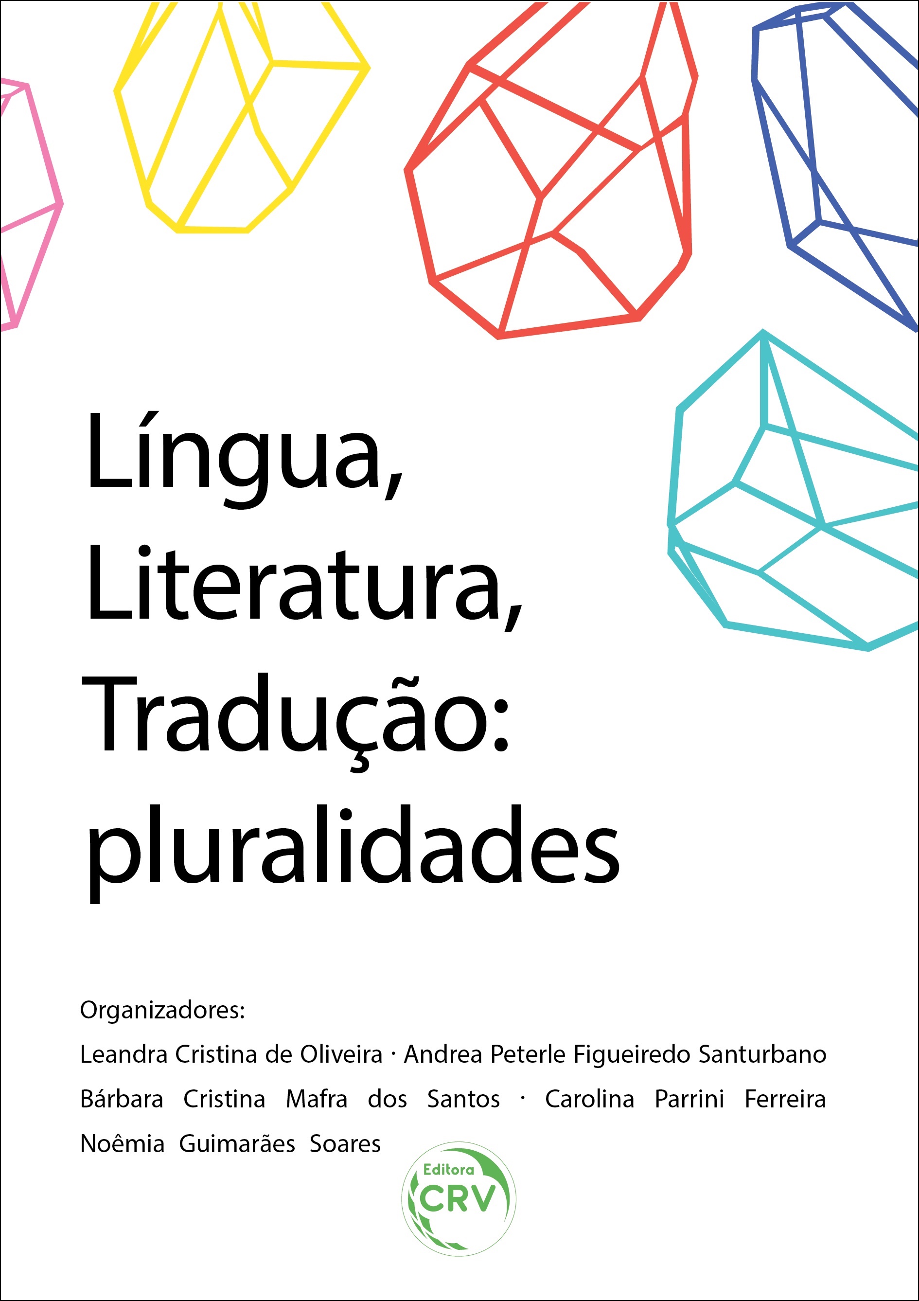 Capa do livro: LÍNGUA, LITERATURA, TRADUÇÃO: <br> pluralidades