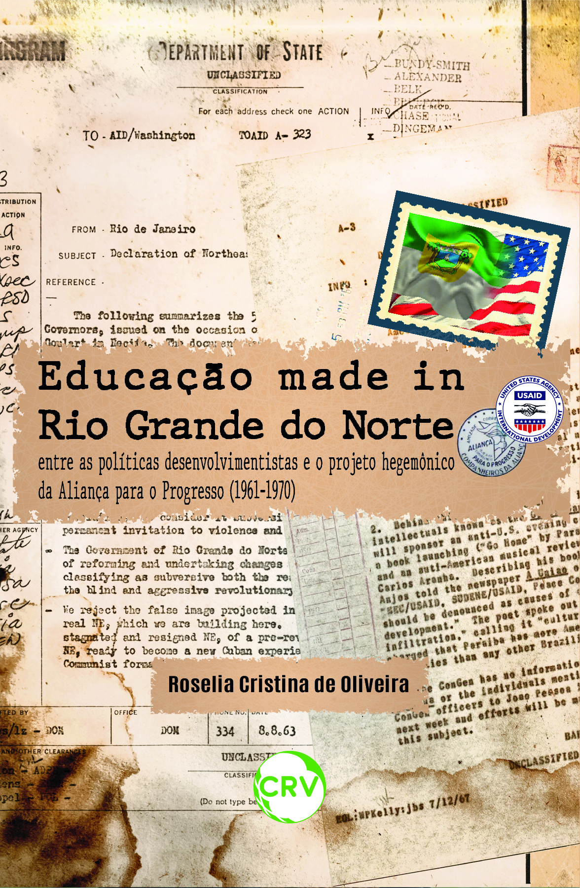 Capa do livro: EDUCAÇÃO MADE IN RIO GRANDE DO NORTE:<br> Entre as políticas desenvolvimentistas e o projeto hegemônico da aliança para o progresso (1961-1970)