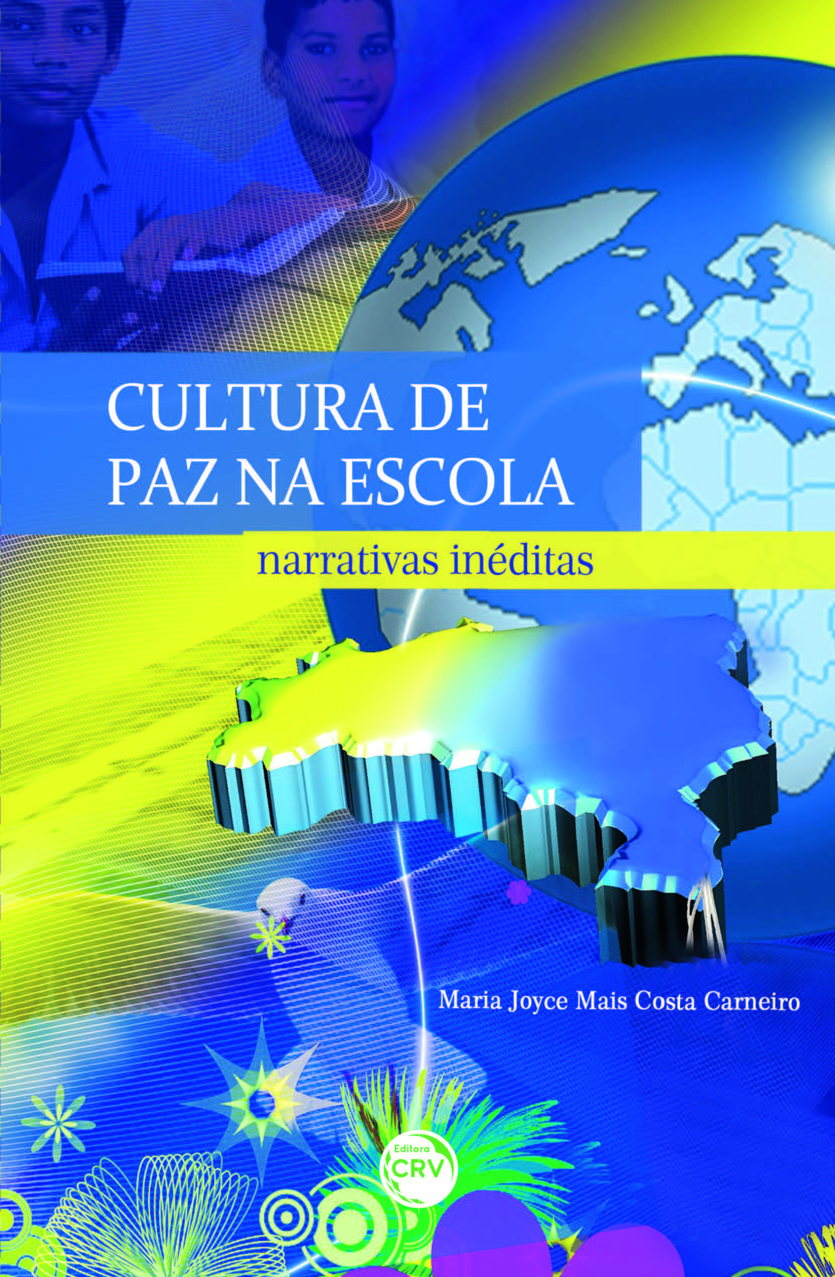 Capa do livro: CULTURA DE PAZ NA ESCOLA:<br>narrativas inéditas