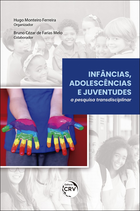 Capa do livro: INFÂNCIAS, ADOLESCÊNCIAS E JUVENTUDES:<br> a pesquisa transdisciplinar