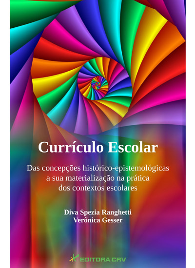 Capa do livro: CURRÍCULO ESCOLAR:<br>das concepções histórico-epistemológicas a sua materialização na prática dos contextos escolares