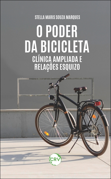 Capa do livro: O PODER DA BICICLETA:<BR> Clínica ampliada e relações esquizo