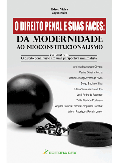 Capa do livro: O DIREITO PENAL E SUAS FACES:<br> da modernidade ao neoconstitucionalismo