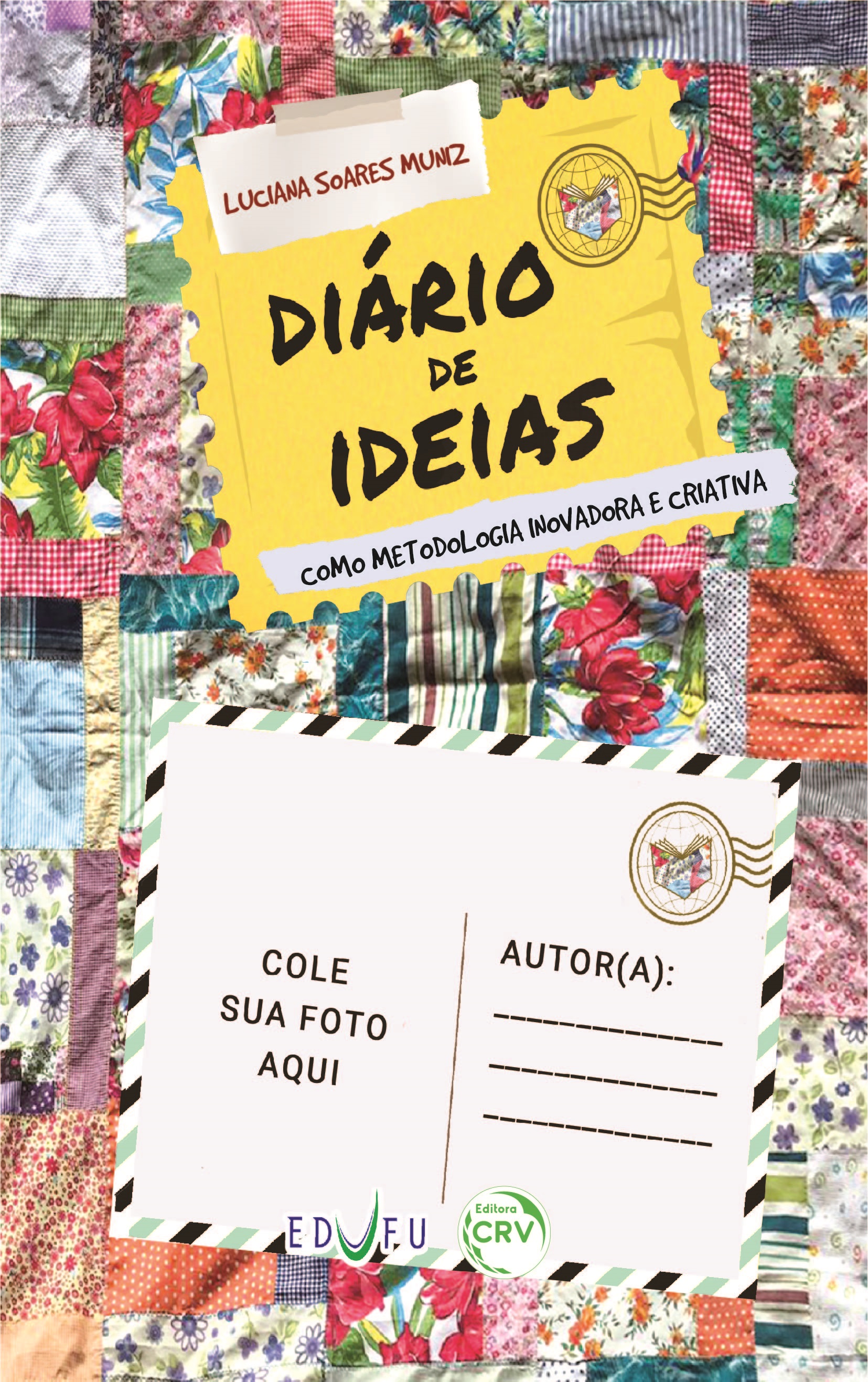 Capa do livro: DIÁRIO DE IDEIAS:<br> linhas de experiências