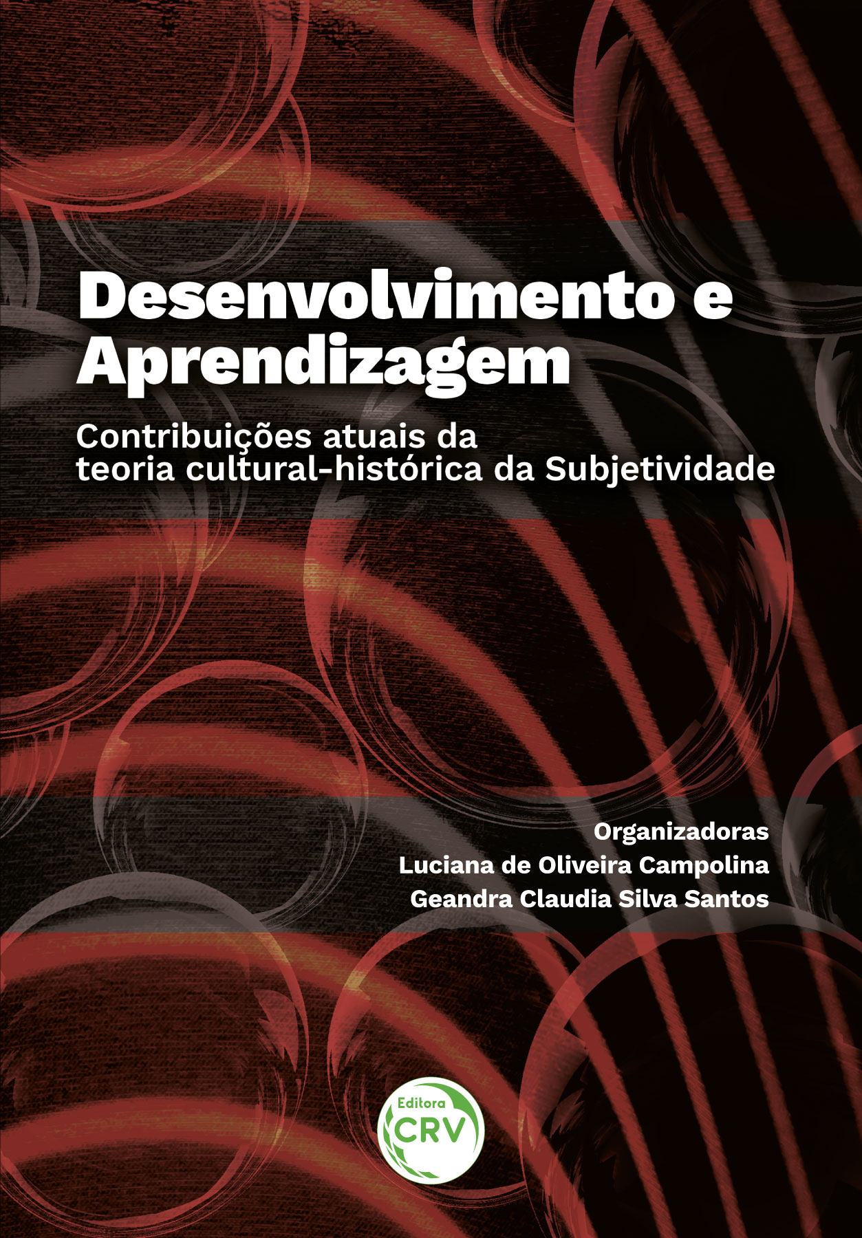 Capa do livro: DESENVOLVIMENTO E APRENDIZAGEM <BR> Contribuições atuais da teoria cultural-histórica da Subjetividade