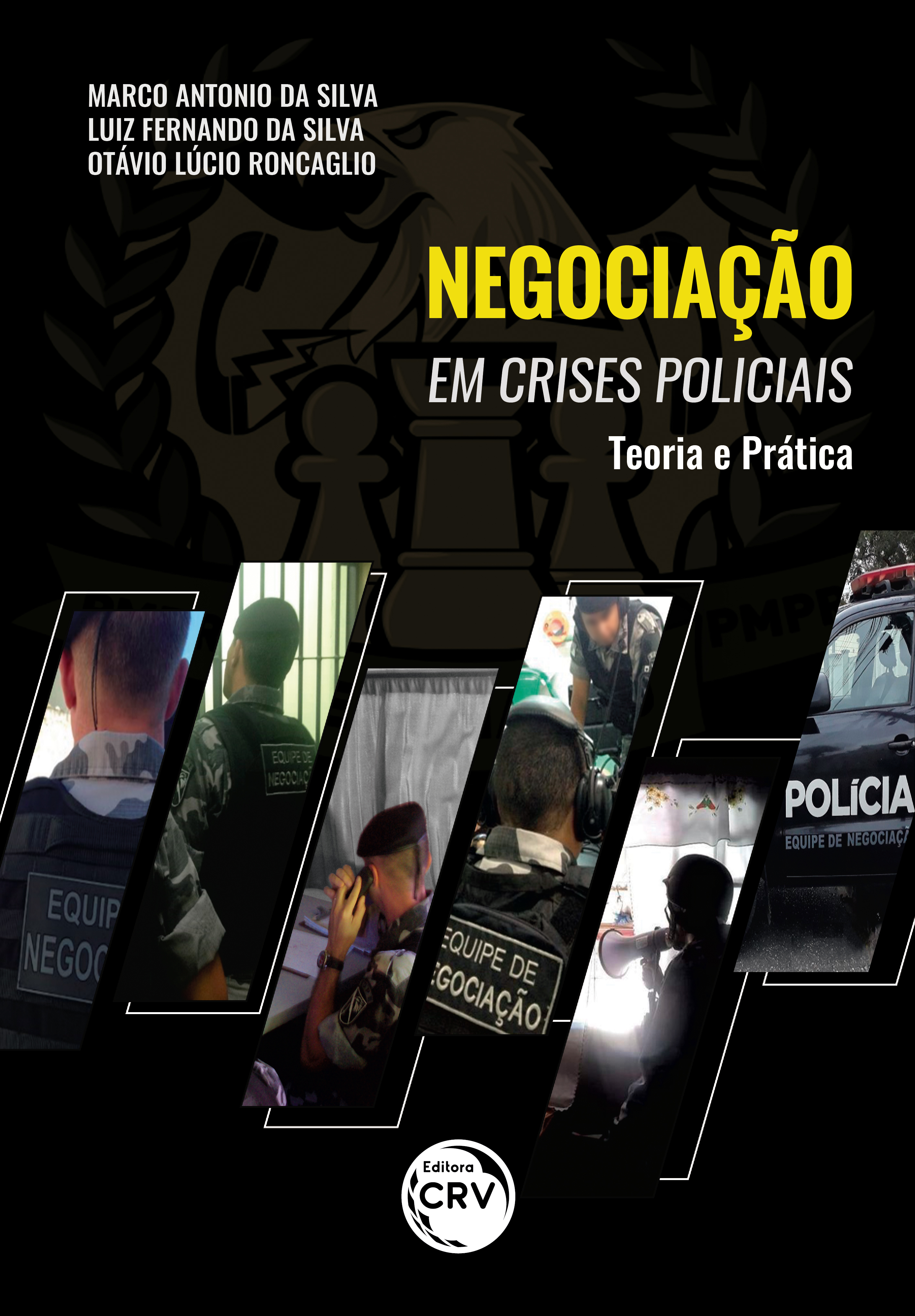 Capa do livro: NEGOCIAÇÃO EM CRISES POLICIAIS: <br>teoria e prática