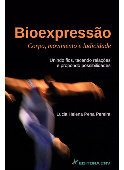 Capa do livro: BIOEXPRESSÃO:<br>corpo, movimento e ludicidade unindo fios, tecendo relações e propondo possibilidades