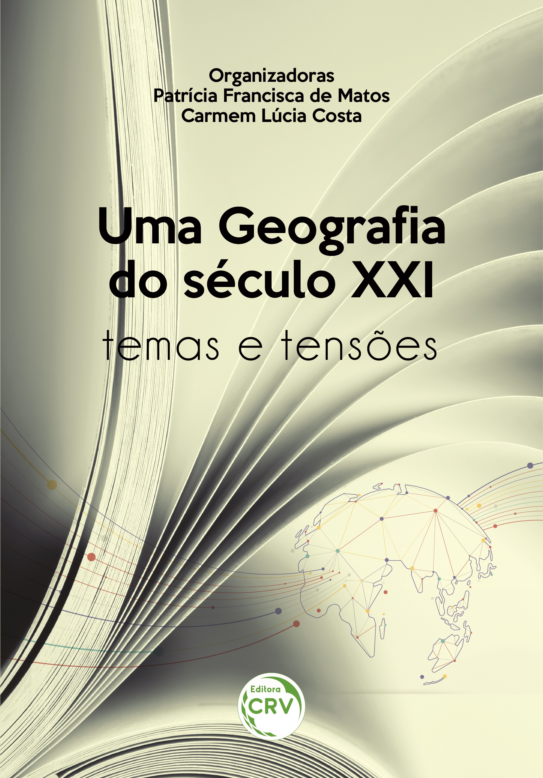 Capa do livro: UMA GEOGRAFIA DO SÉCULO XXI: <br>temas e tensões