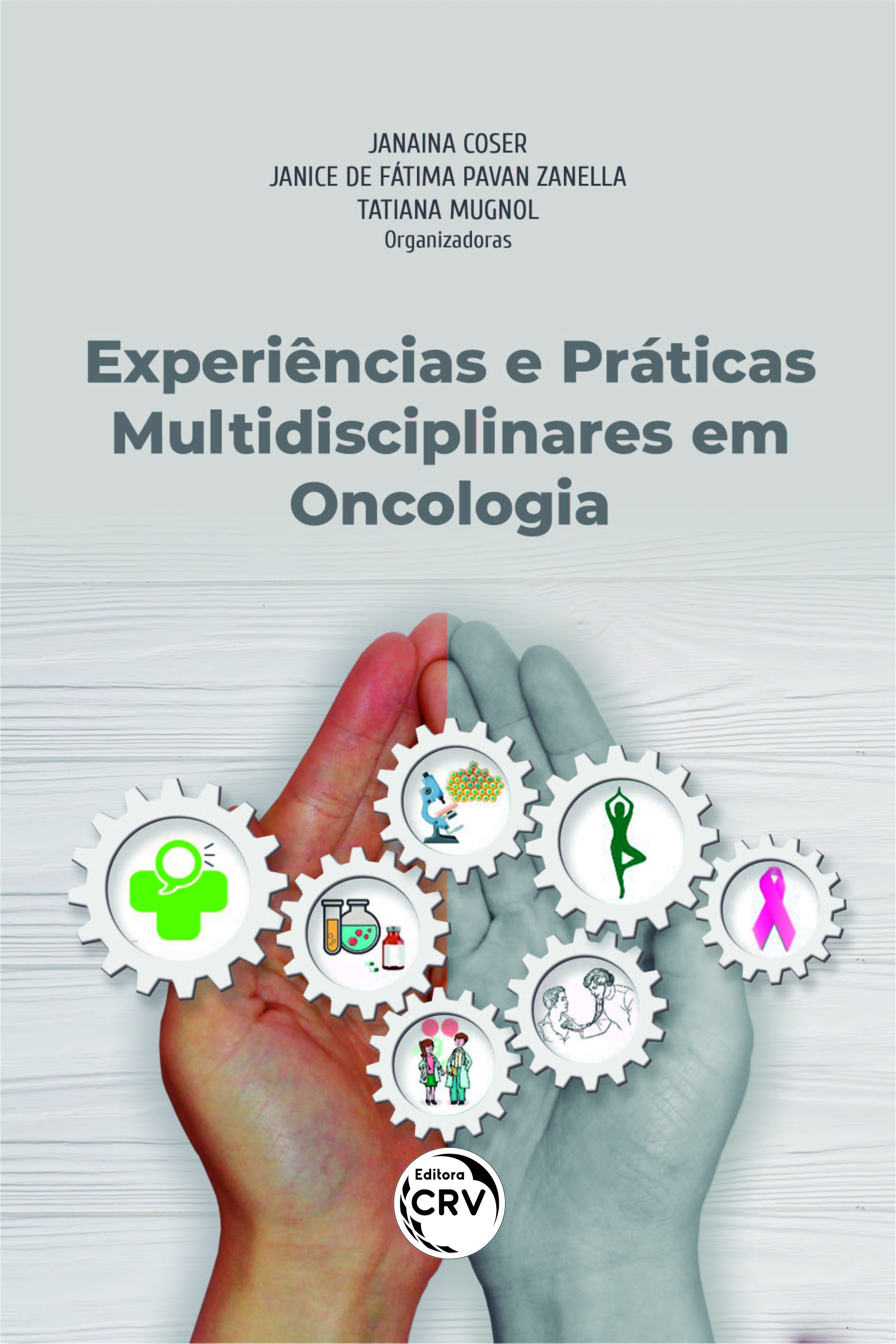 Capa do livro: EXPERIÊNCIAS E PRÁTICAS MULTIDISCIPLINARES EM ONCOLOGIA