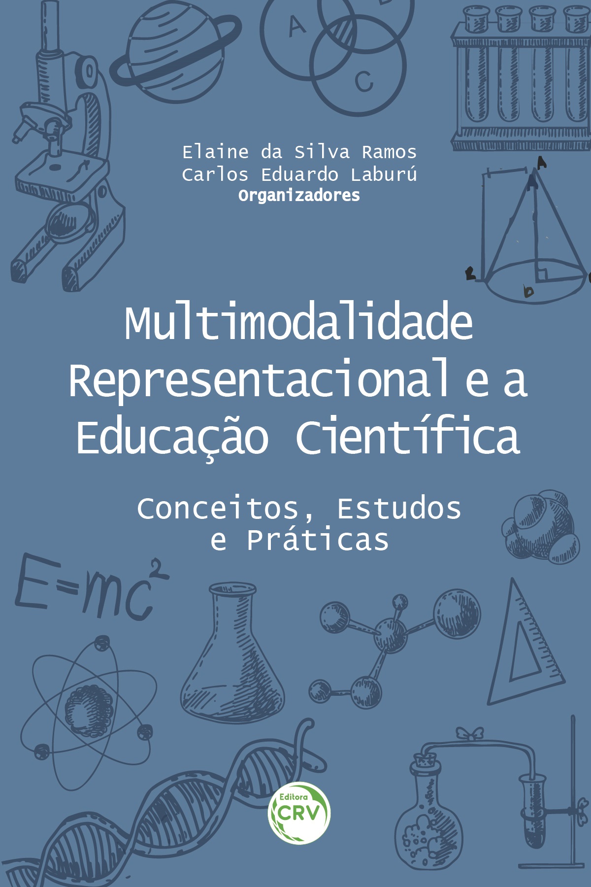 Capa do livro: MULTIMODALIDADE REPRESENTACIONAL E A EDUCAÇÃO CIENTÍFICA<br> conceitos, estudos e práticas