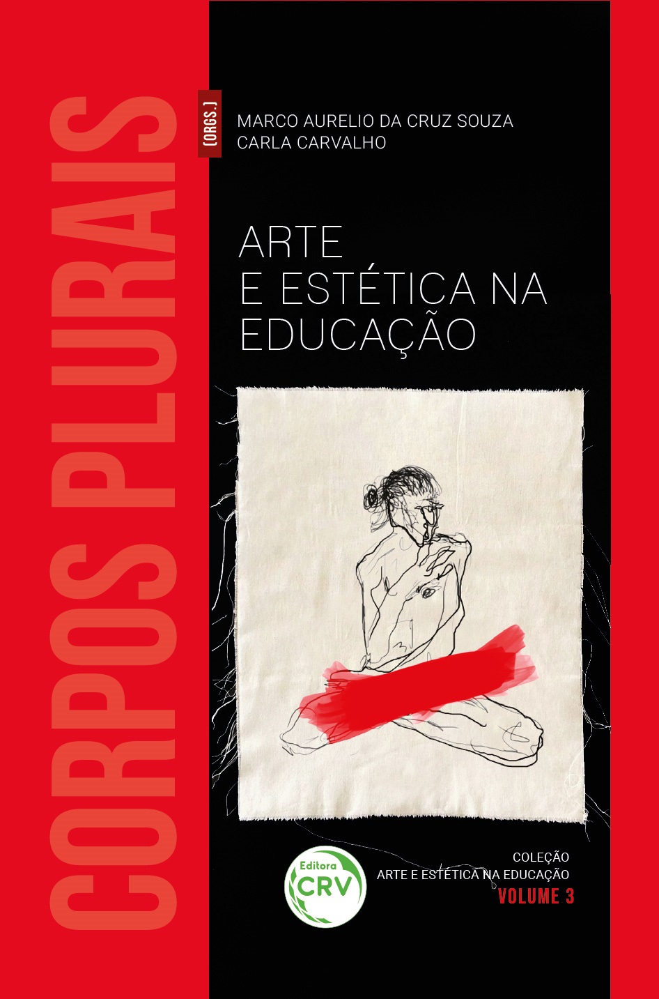 Capa do livro: ARTE E ESTÉTICA NA EDUCAÇÃO: <br>corpos plurais <br>Coleção Arte e Estética na Educação<br> Volume 3