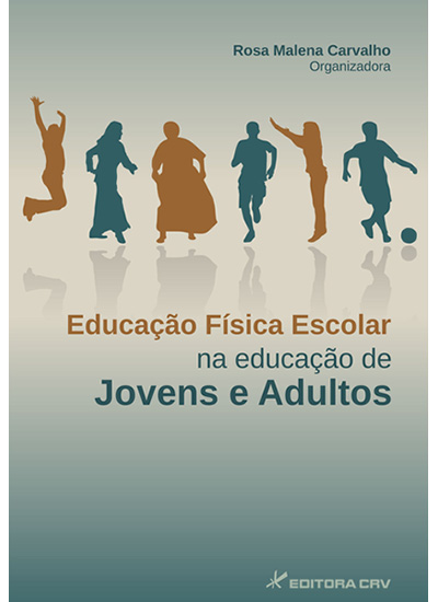 Capa do livro: EDUCAÇÃO FÍSICA ESCOLAR NA EDUCAÇÃO DE JOVENS E ADULTOS