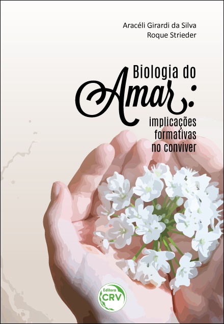 Capa do livro: BIOLOGIA DO AMAR:<br> implicações formativas no conviver