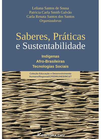 Capa do livro: SABERES, PRÁTICAS E SUSTENTABILIDADE :<br>indígenas – Afro-Brasileiras – tecnologias sociais