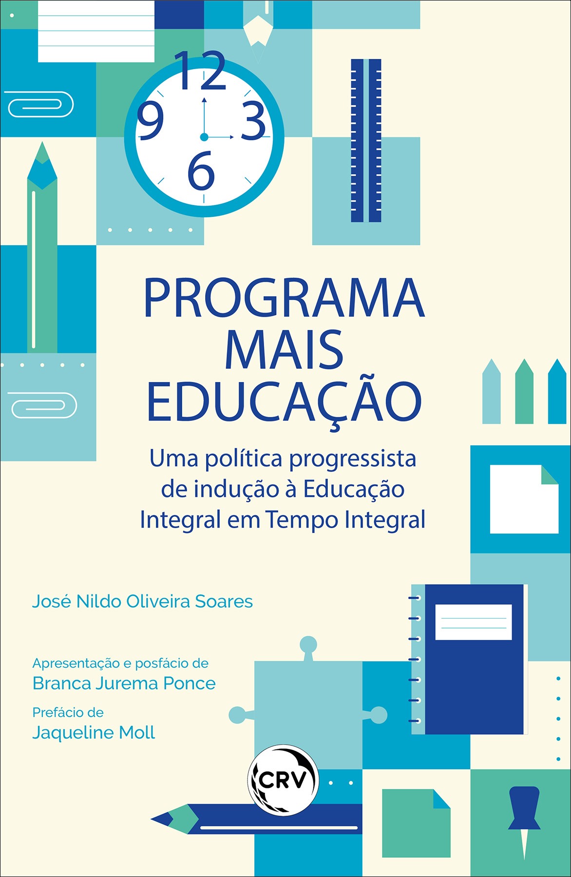 Capa do livro: PROGRAMA MAIS EDUCAÇÃO: <br>Uma política progressista de indução à Educação Integral em Tempo Integral
